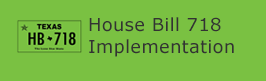 House Bill 718 Implementation